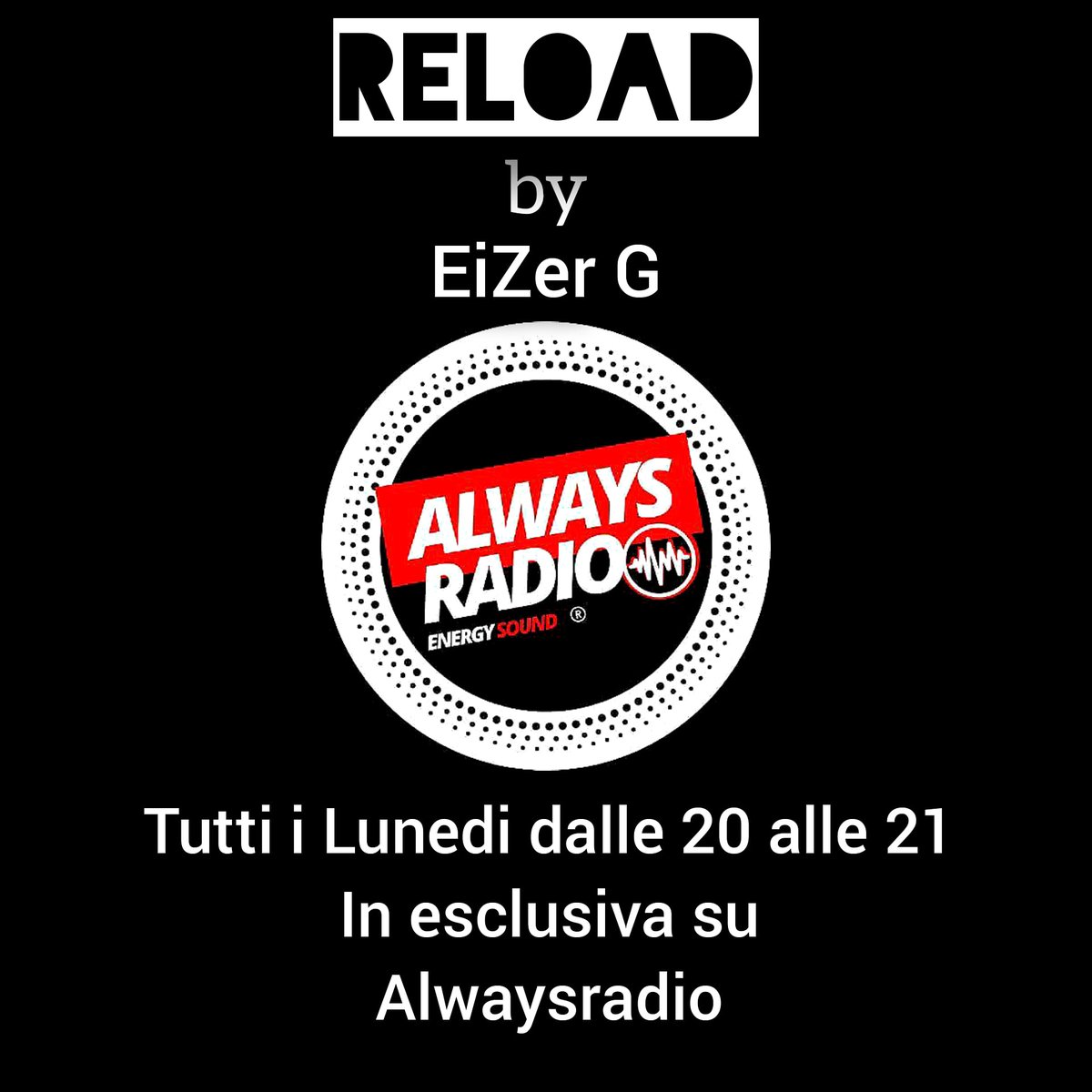 EiZer_G_'s tweet photo. I am pleased to announce my collaboration with Alwaysradio where from Monday 12th October my program "Reload by EiZer G" was born. Download the Radio App and I'll wait for you every Monday from 8pm to 9pm (Ita Time). 
#newprogram #radioliveset #technolovers https://t.co/S6jmJsnBwX