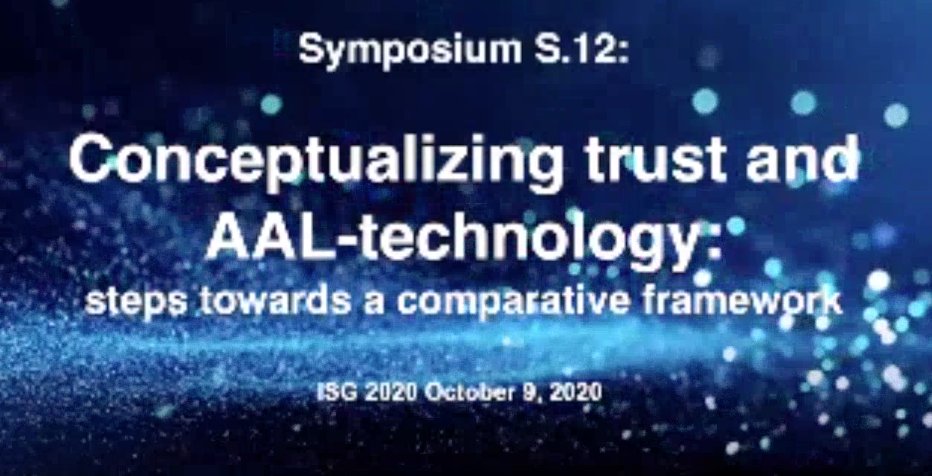 Check out our presentation on "Gerontechnologies of the home as sociotechnical assemblages of trust" in the session "Conceptualizing trust and #AAL-Technology" at <a href="/GerontechISG/">International Society for Gerontechnogy</a> ISG’s 12th World Conference of Gerontechnology #ISG2020, with other fascinating COST-presentations too!