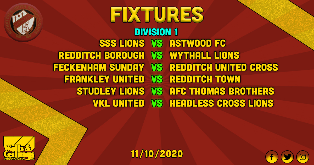 Fixture update:

@SSSLionsFC vs <a href="/astwood_fc/">Astwood FC</a> 
<a href="/reddboroughfc/">Redditch Borough F.C.</a> vs <a href="/LionsWythall/">Wythall Lions</a> 
<a href="/FeckenhamFC1881/">Feckenham FC</a> vs @UtdCross 
Frankley United vs @RedditchTownFC 
<a href="/LionsStudley/">Studley Lions FC</a> vs <a href="/AFCThomasBros/">AFC Thomas Brothers</a> 
<a href="/VKLUTD/">VKL</a> vs <a href="/HeadlessX_FC1st/">Headless Cross</a> 

Sponsored by <a href="/WAClimited/">WAClimited</a>