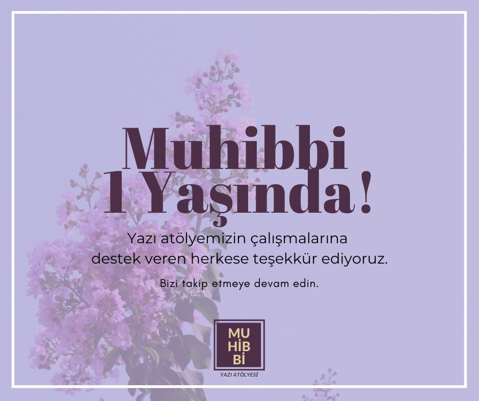 MuhibbiYaz's tweet photo. Muhibbi Yazı Atölyemiz 1 yaşında! 💐 
Yola çıktığımız günden bu yana, desteğini eksik etmeyen herkese kalbî teşekkürlerimizi sunarız. 
Sonu gelmeyen bir şarkı olması ümidiyle... https://t.co/E9mXBmdM6k