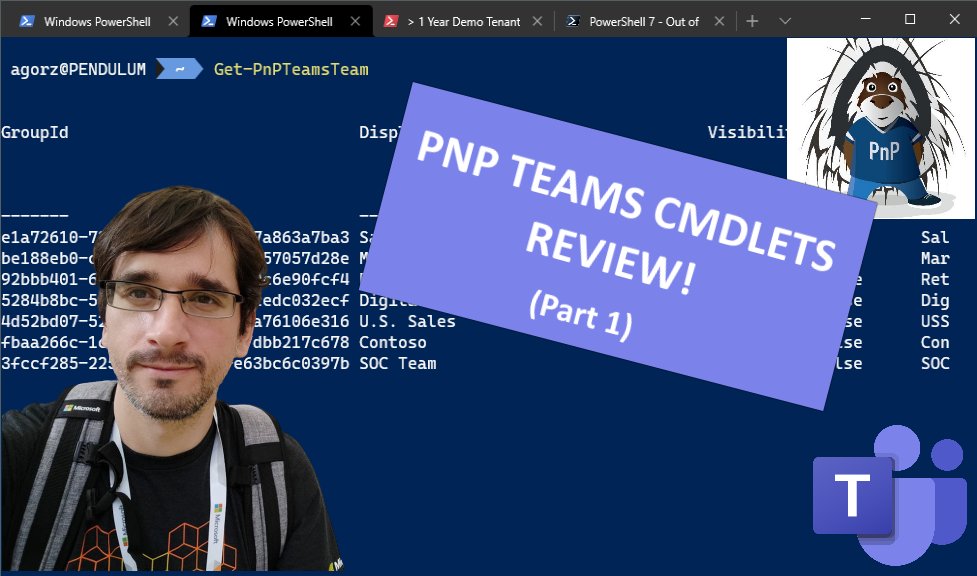 AndresGorzelany's tweet photo. [New Blog Post!] First part of my review of the Patterns and Practices (#PnP) #MicrosoftTeams cmdlets https://t.co/73rBLXRxjf https://t.co/zyf6rpZkgX