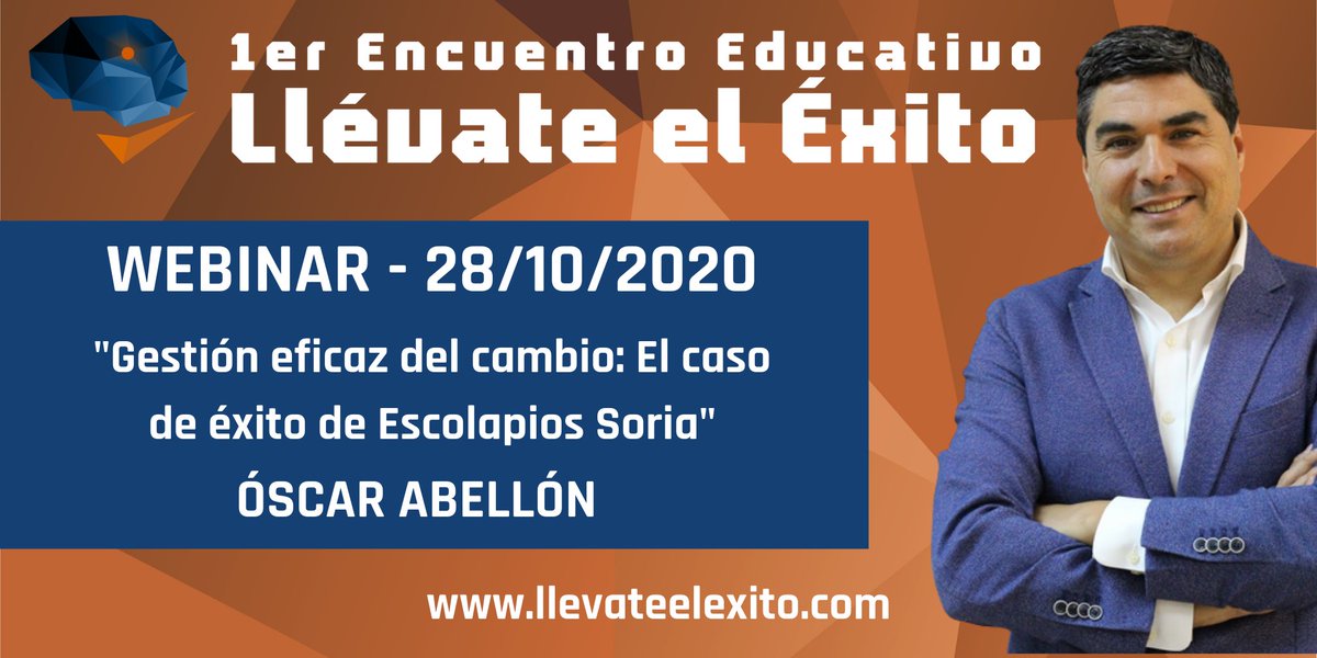 📆 El 28 de octubre a las 19:30 comienza el 1er Webinar de <a href="/llevateelexito_/">1er Encuentro Educativo: Llévate el Éxito</a> 

👨‍🏫 Contaremos con <a href="/oscarabellon/">Oscar Abellón Martín</a> para hablar de "Gestión eficaz del cambio: El caso de éxito de <a href="/EscolapiosSoria/">Escolapios Soria</a>" 

📝 ¿Aún no te has inscrito? Hazlo en la web: llevateelexito.com/formato-online

#Educación