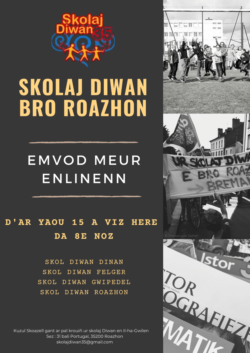 ✨ SKOLAJ DIWAN 35 ✨

Dalc'het e vo Emvod Meur Ordinal Skolaj Diwan 35, d'ar 15/10, da 8e g.m. enlinenn. 👩‍🏫👨‍🏫

L'AG Ordinaire de Skolaj Diwan 35 aura lieu le 15/10 à 20h en ligne. 💻😃

📩 Titouroù / Informations : skolajdiwan35@gmail.com