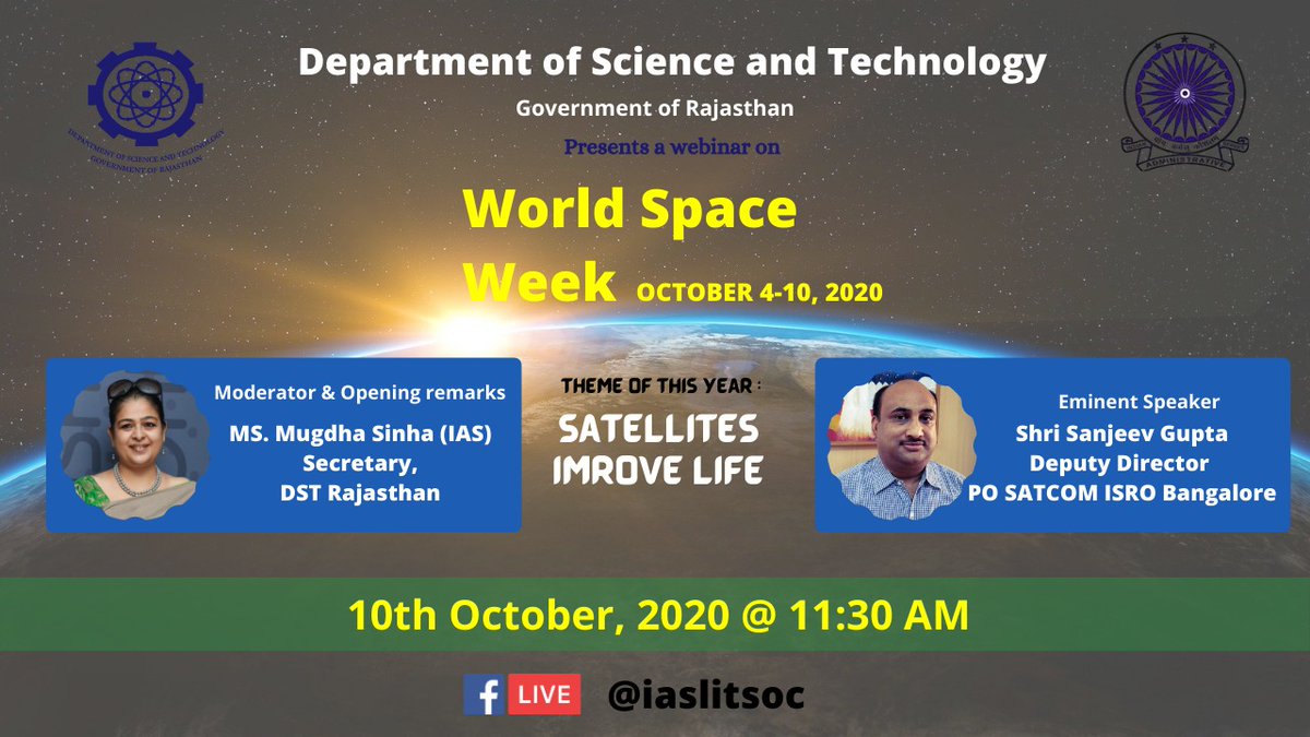 DstRajasthan's tweet image. Join DST Rajasthan for #WorldSpaceWeek2020 with experts from @isro . Theme: Satellites Improve Life. Be part of the journey of advancement in this fascinating area. Date: 10 Oct. 2020 Time: 11:30 AM.