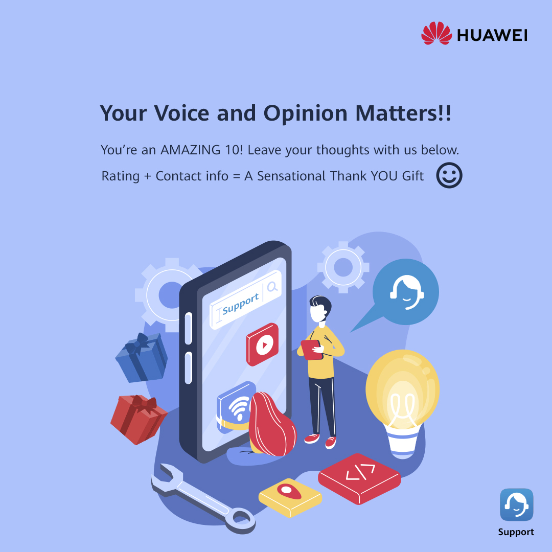 HuaweiZA's tweet photo. With your feedback, we can improve our service to YOU! Click on this link, follow the instructions to receive our survey, #RateUs, and receive your FREE thank you gift. https://t.co/N3UZjJzqvP

#HUAWEISupportApp https://t.co/QntSQrZEpc