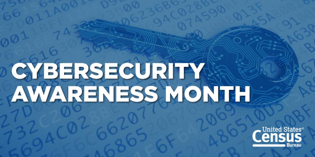 National Cybersecurity Awareness Month encourages everyone to #DoYourPart and protect your information. To learn how the U.S. Census Bureau safeguards information, click here: go.usa.gov/xGzTk #BeCyberSmart #ncsam