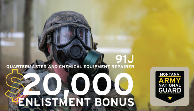 The Montana Army National Guard is full of unique opportunities that give Soldiers experience in a variety of fields.  A position as a 91J is perfect for anyone looking to expand their horizons and have access to our $20,000 bonus!  For more info visit montanaguard.net