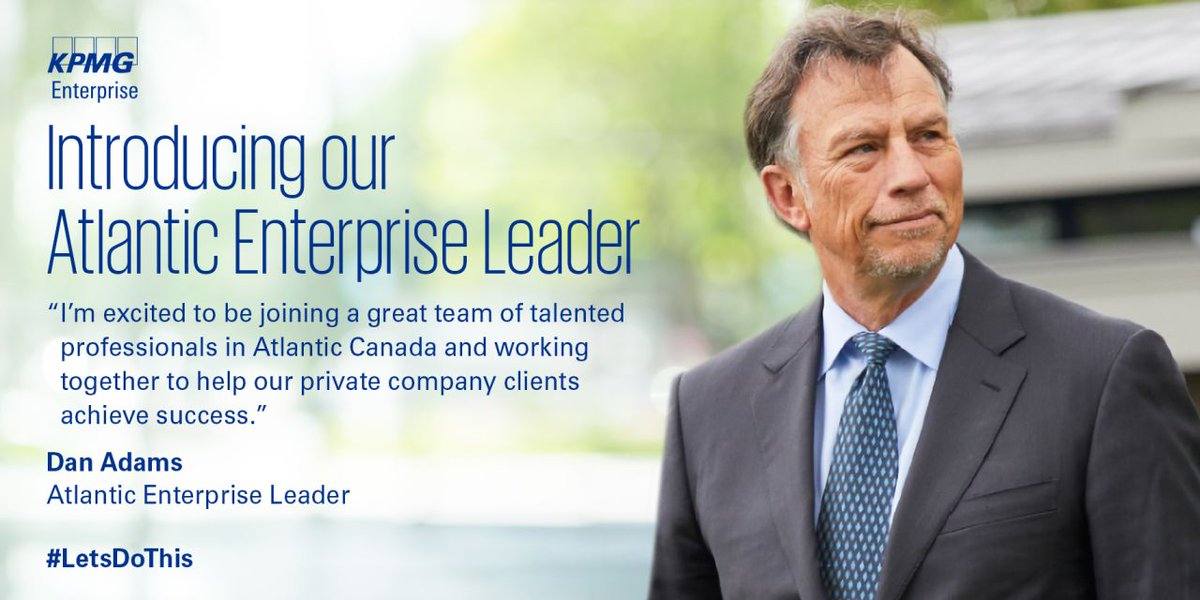 RTodd_CPA's tweet photo. A huge congratulations and welcome to Daniel Adams as he joins us as our new KPMG Enterprise leader in Atlantic Canada! #letsdothis https://t.co/VHHuwEveTU