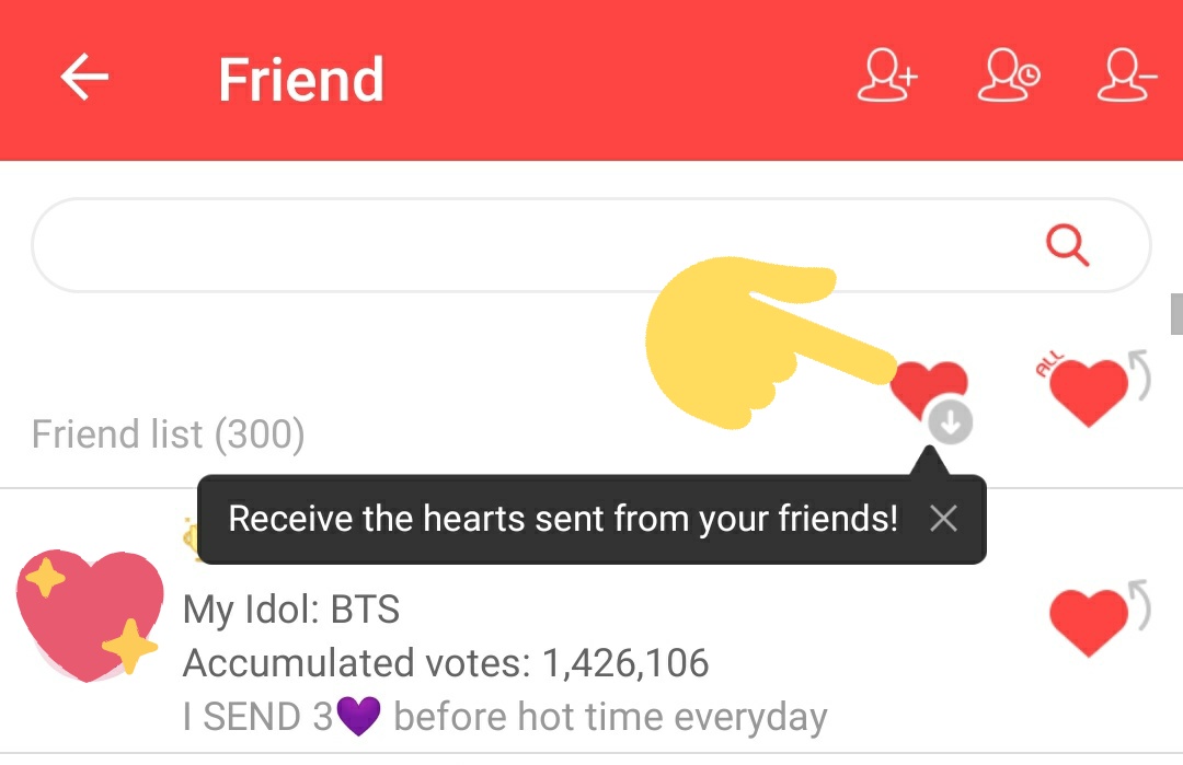  Hearts from friends (Daily Hearts)Give and receive hearts from friendsOnce every 10 minutes, 3 times a day(You can add 300 friends) @BTS_twt