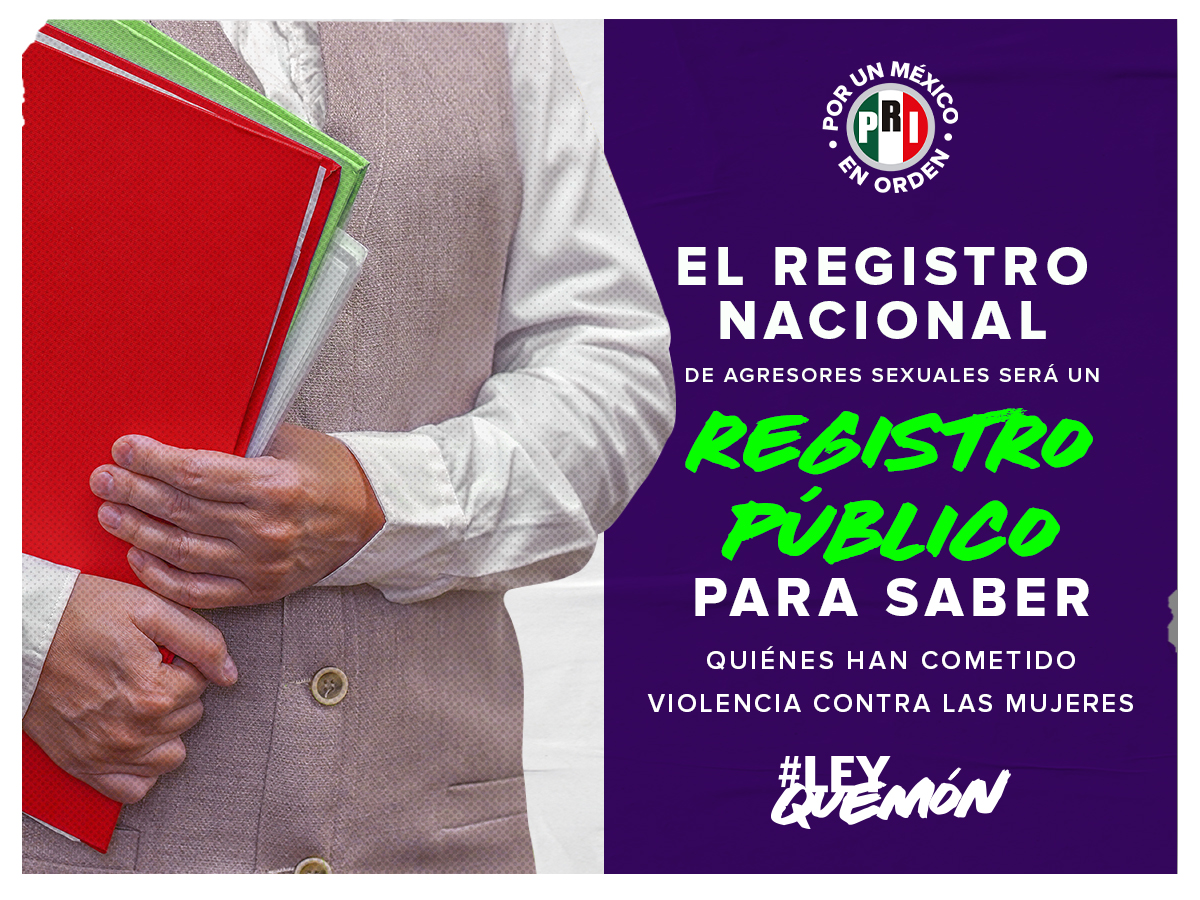 PRI_Nacional's tweet photo. Con la #LeyQuemón, cualquiera podrá consultar el Registro Público Nacional de Agresores Sexuales, para saber si una persona ha cometido violencia y cuidar la seguridad de mujeres, niñas y niños. https://t.co/z5rOedGwV9
