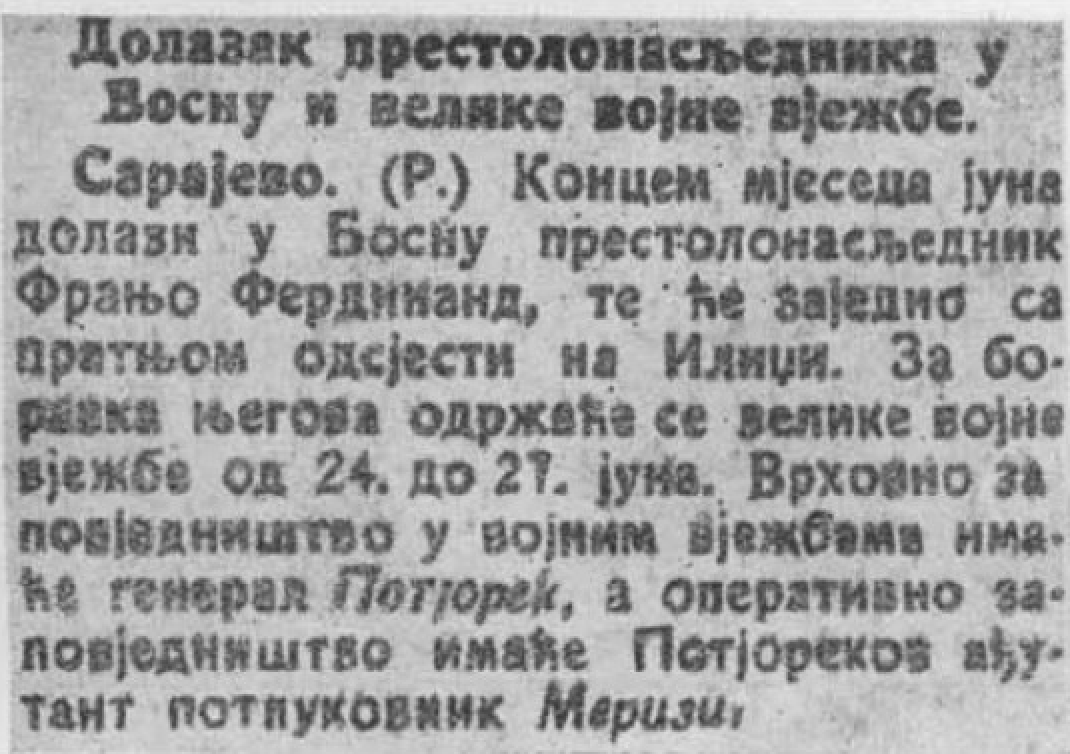 At that point there is one more individual who knows about the plot. That is Borivoje Jevtić, their friend from Sarajevo, who informed them that the Archduke is coming to Sarajevo by sending this piece from local newspaper to Princip in Belgrade.