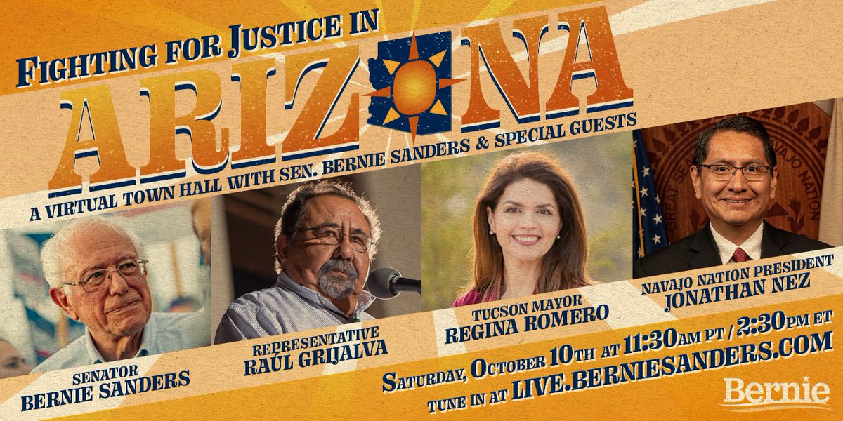 BernieSanders's tweet photo. I am excited to announce that I will be hosting a town hall this Saturday, "Fighting for Justice in Arizona," along with @standwithraul, @TucsonRomero, @NNPrezNez and more. Tune in this Saturday starting at 11:30 a.m. PT / 2:30 p.m. ET at https://t.co/vreIiWfeoS. https://t.co/fHBzqv6vss