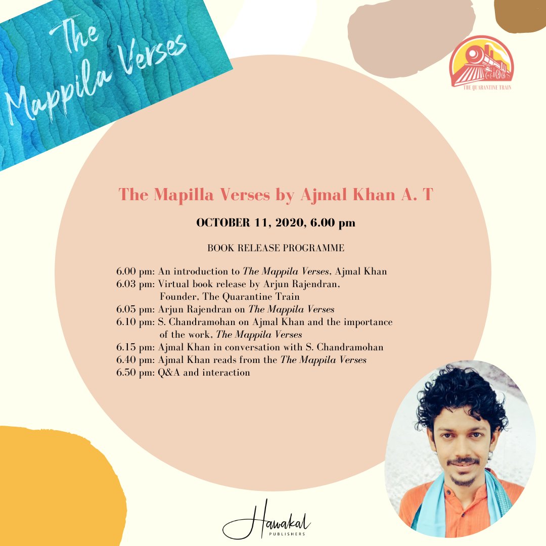 Hawakal Publishers Private Limited (@hawakalp) on Twitter photo On October 11, The Quarantine Train will host the online launch of The Mappila Verses by <a href="/ajmalkhanat/">Ajmal Khan A T</a> Ajmal Khan. For details, check the poster.
@SoniSomarajan On October 11, The Quarantine Train will host the online launch of The Mappila Verses by <a href="/ajmalkhanat/">Ajmal Khan A T</a> Ajmal Khan. For details, check the poster.
@SoniSomarajan