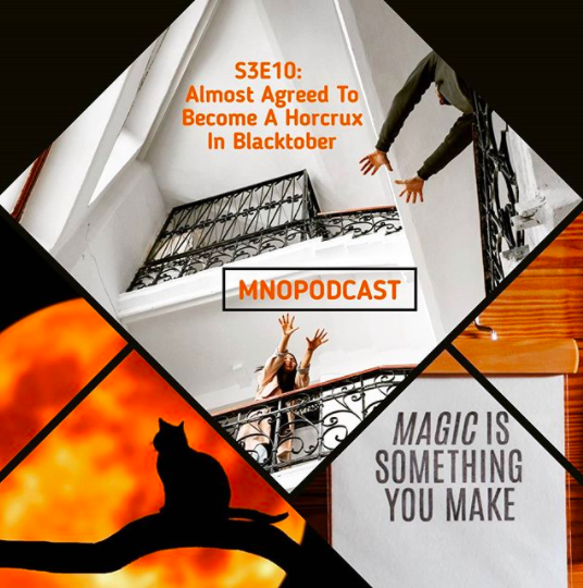 🎧🎃💔 "S3E10: Almost Agreed To Become A Horcrux In Blacktober," Is Live! LINK IN BIO! shorturl.at/dxDY6

#MNOpodcast
#BlackTober
#BlackPodcasts
#BlackPodcasters
#WomenInBusiness
#WomenWhoPodcast
#ThisIsaSafeSpace
#PodcastingWhileBlack
#NewPodcastEpisode
#HappyOctober