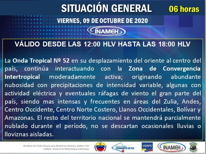 #9Oct #INAMEHInforma Condiciones Meteorológicas próximas 06 Horas #Reporte de las 12:00 HLV <a href="/tutiempopereira/">Jose Ramon Pereira</a> <a href="/NestorLReverol/">Néstor Reverol</a> <a href="/NicolasMaduro/">Nicolás Maduro</a> <a href="/MIJPVenezuela_/">MPPRIJP</a>  #LeyConstitucionalAntibloqueo