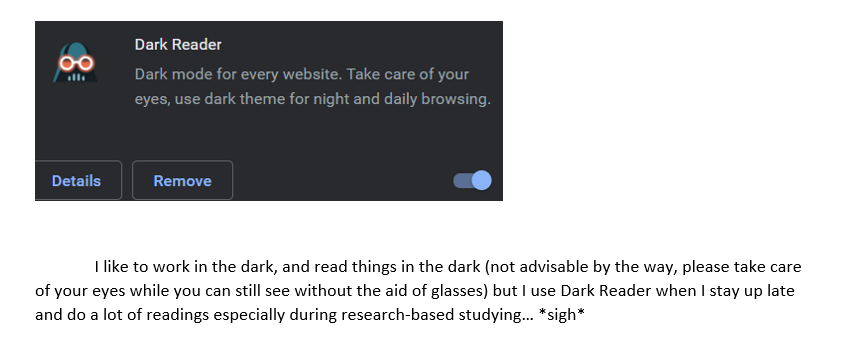 7. Dark Reader- you can manipulate the settings of your screen to your own preference uwu
