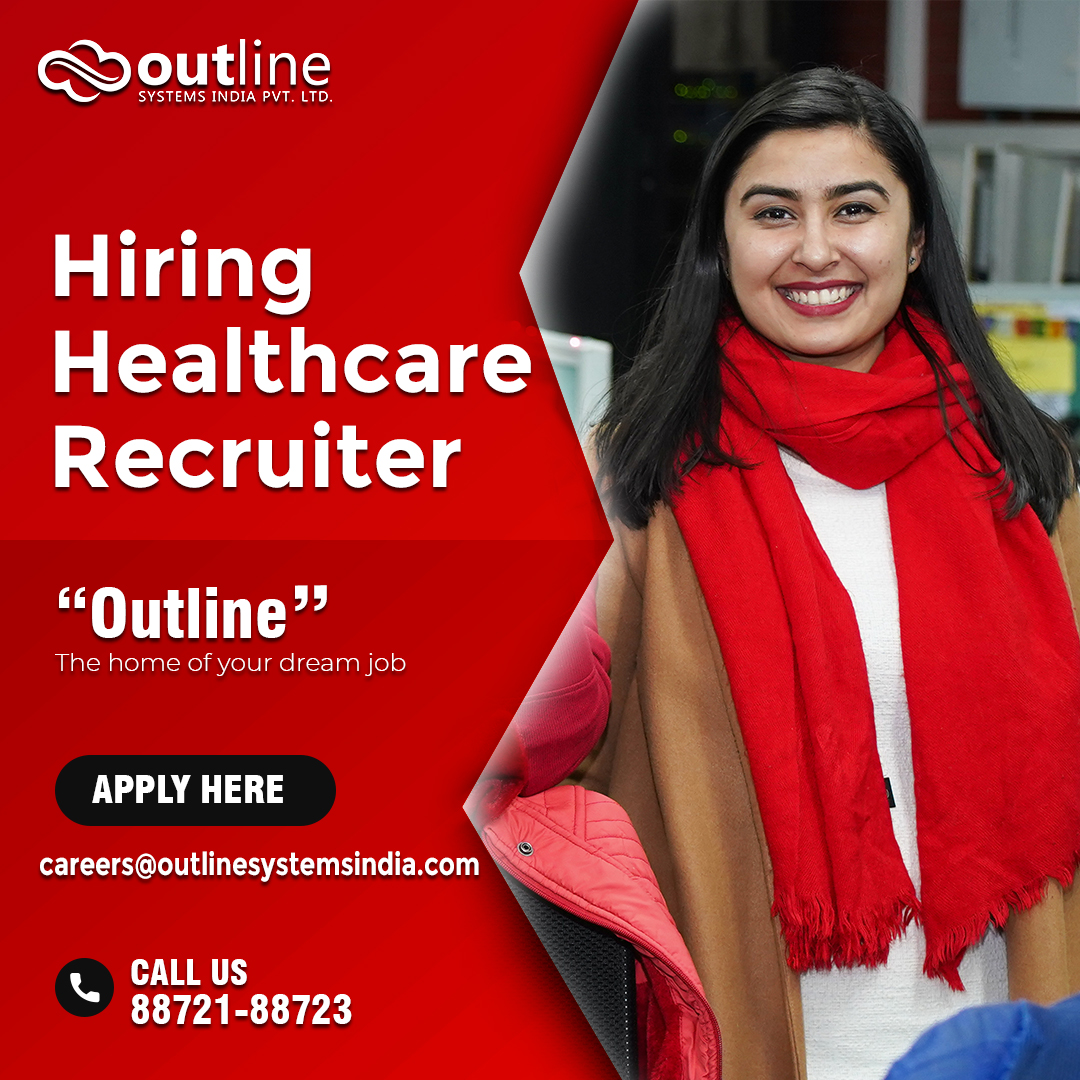 Know a #HealthcareRecruiter Who’s Looking For a Job? Help A Friend in Need. Recommend us Today

So, it is the time to be a friend in need as Outline Systems India💼, the best IT Company in India, is hiring for the post of #HealthcareRecruiter who can put in hard work in their job