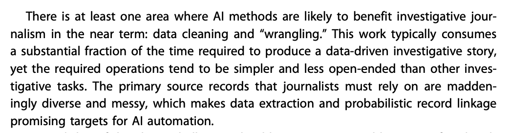 Just in case you're not yet convinced, a longer argument about why form extraction (and data wrangling generally) is likely the most productive application of AI to journalism -- the problem is well-specified, and data prep takes a LOT of time.  https://www.researchgate.net/profile/Jonathan_Stray/publication/334182207_Making_Artificial_Intelligence_Work_for_Investigative_Journalism/links/5e41b987a6fdccd9659a1737/Making-Artificial-Intelligence-Work-for-Investigative-Journalism.pdf12/x