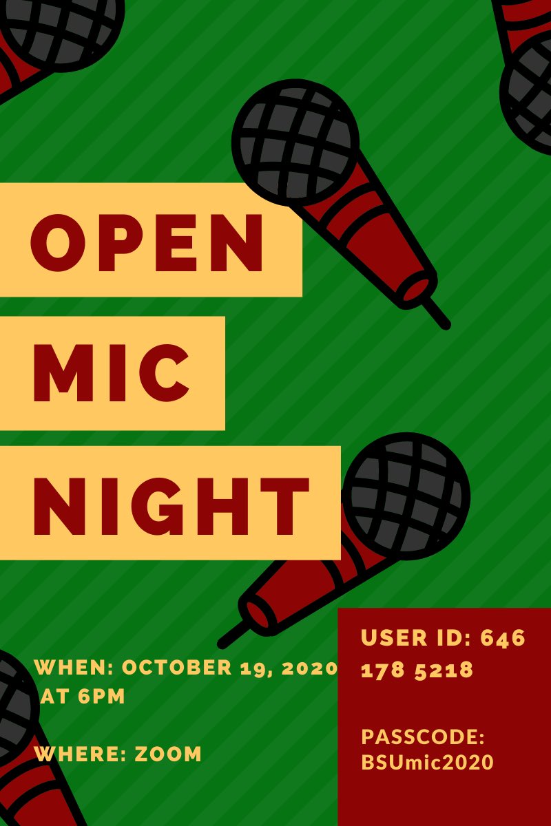 bsu_uic's tweet image. BSU will be hosting a open mic via zoom October 19, 2020 at 6pm. We want to see poets, singers, lyricists, and rappers. If you want to perform, please dm us so we can get a head count.