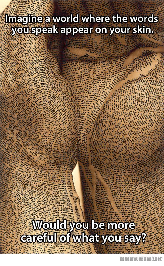 Imagine a world where the words you speak appear on your skin.... would you be more careful about what you say? Speak kindness, model acceptance, and seek out inclusion. #BullyingPreventionMonth