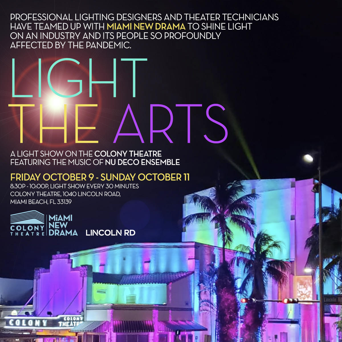 Tonight’s the night! Join us on @LncolnRd for LIGHT THE ARTS from 8:30p - 10:00p! Miami New Drama lights up the Colony Theatre every thirty minutes and features NEW music from @NuDecoEnsemble! Let’s show up for the arts during these difficult times! #LightTheArts