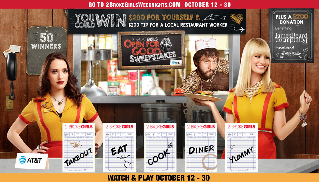 Enter our <a href="/2BrokeGirls/">2 Broke Girls</a> #OpenForGood sweepstakes. You could win $200 for a local restaurant worker, $200 for yourself, plus we’ll donate $200 to @BeardFoundation’s Open For Good campaign. Watch and enter by 10/30 at 2BrokeGirlsWeeknights.com @officialkat @bethbehrs