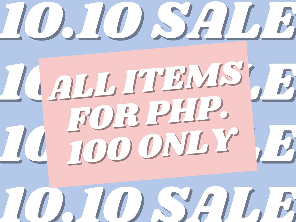 HAPPY 10.10 SALE! ALL ITEMS TO BE POSTED TODAY WILL BE SOLD FOR PHP. 100 PESOS ONLY. DON'T MISS THIS OUT! ♡