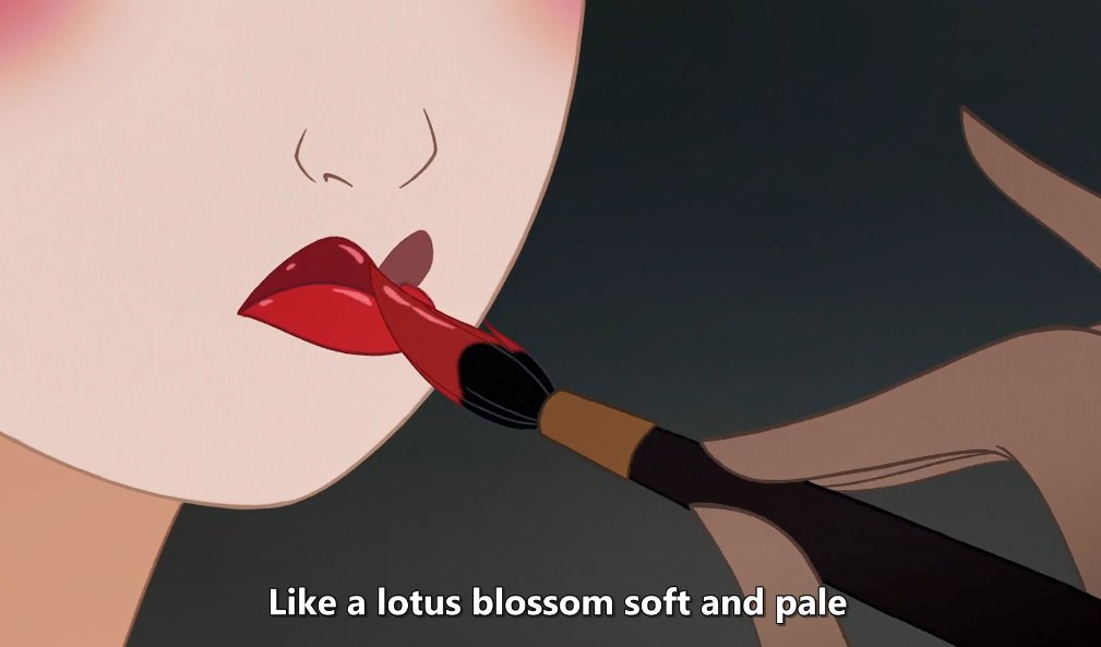 COULD'VE MADE IT MORE CHINESE BY HAVING MULAN USE LIPSTICK PAPER