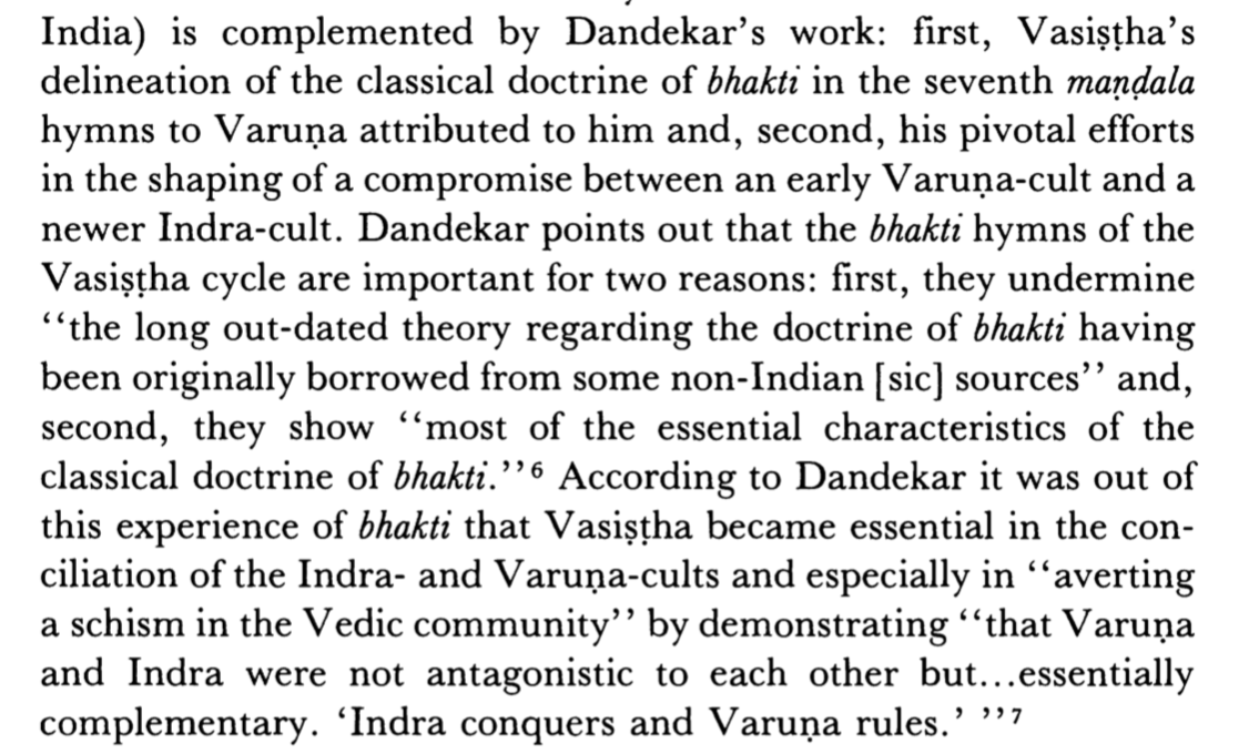 Having concluded Varuṇa's role in establishing law & order in both the cosmic & socioethical senses & that Vasiṣṭa was instrumental in averting an inter-Vedic schism by reconciling both the Varuṇa & Iṇḍra cults, one can also note a domestic origin for Bhakti, not non-Indian