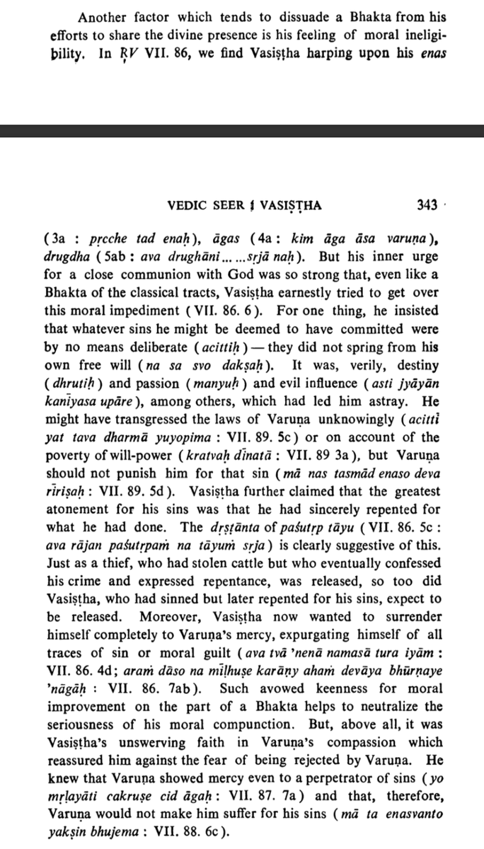 Some classical Bhaktic thematics in the RV 7.86-7.89 hymns are shown by Vasiṣṭa lamenting his moral ineligibilities to approach divinity (pṛcche tad enaḥ), non-volition of sins (acittiḥ), seeks redemption of his transgressions, complete surrender to Varuṇa's compassion...