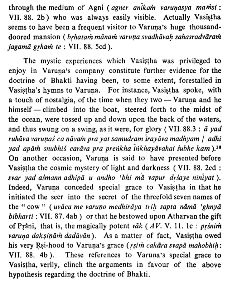 Vasiṣṭa's mystic experiences buttress Bhaktic substratum hypotheses: Vasiṣṭa speaks w/hiraeth about their former associations, Varuṇa presents him the cosmic mystery of light & darkness & initiated the seer to the threefold seven names of the cow, & confers Ṛṣihood to him.