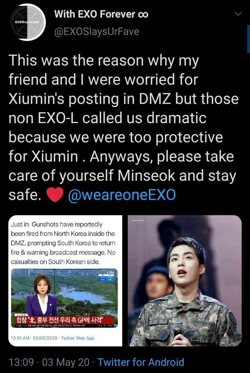 Two members are still in military. It's not a bad thing tho but i've seen some bts fans were making fun of exols being dramatic after gunshots were being fired from north korea bc xiumin is a part of dmz which is the most dangerous unit in korea.