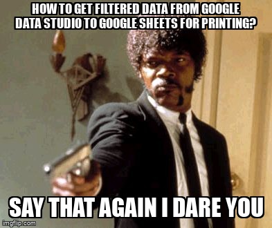 overflow_meme's tweet image. How to get filtered data from Google Data Studio to Google Sheets for Printing? stackoverflow.com/questions/4808… #googleappsscript #googlecloudsql #googlesheetsapi #googledatastudio