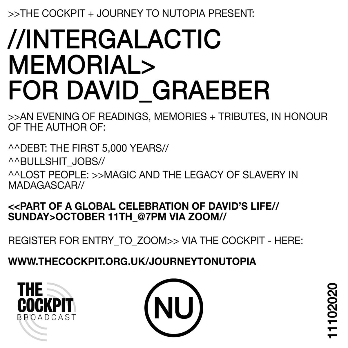 cockpittheatre's tweet photo. This Sun 7pm - tomorrow in case you've lost track - is our special edition of @journey2_nu as part of a global celebration of David Graeber's life.
It's on Zoom. It's free, but you MUST register.
Chop Chop!
https://t.co/NV1wB7bDQI
#journeytonutopia #churchofburn #DavidGraeber https://t.co/TCM7Wr1iFy