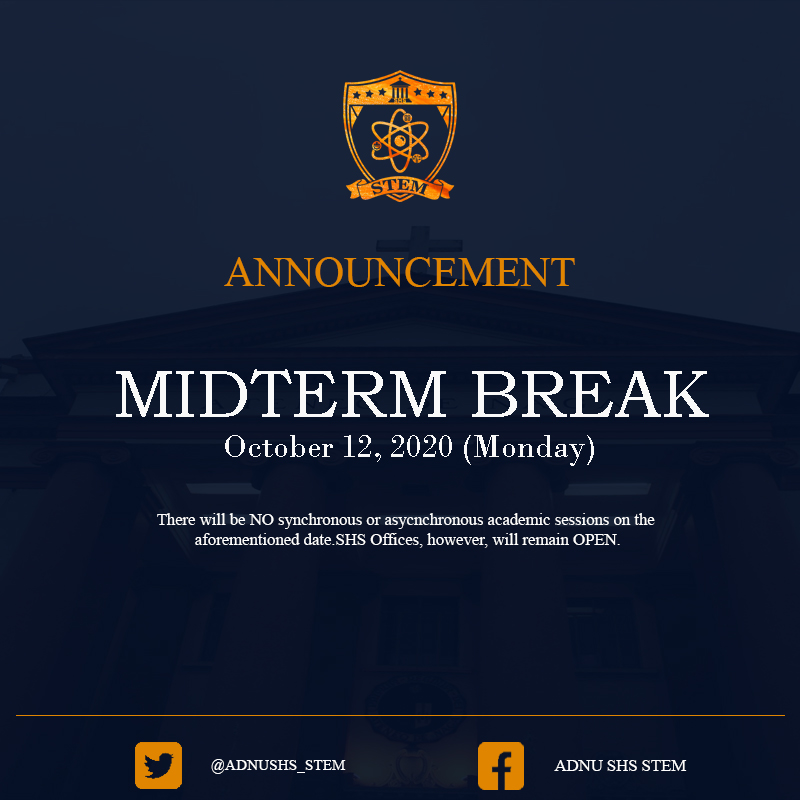 𝐍𝐎 𝐂𝐋𝐀𝐒𝐒𝐄𝐒 | 𝟏𝟐 𝐎𝐜𝐭𝐨𝐛𝐞𝐫, 𝟐𝟎𝟐𝟎
The Midterm Break was declared in commemoration of the World Teachers' Day. 
#NoClasses #MidtermBreak 
#adnushs #adnusstem #adnustemorg