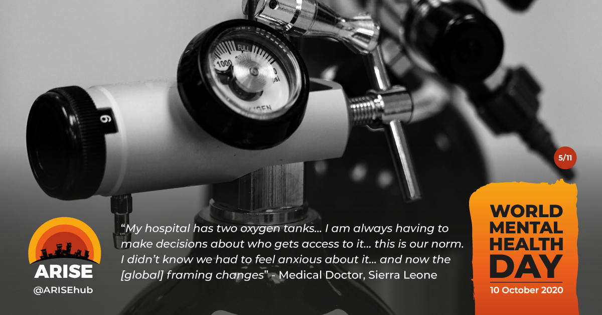 5/11 “My hospital has 2 oxygen tanks… I am always having to make decisions about who gets access to it… this is our norm.” - Medical Doctor, Sierra Leone Read full report on  @globalhealthbmj -  https://bit.ly/3lwkAq1   #WorldMentalHealthDay  