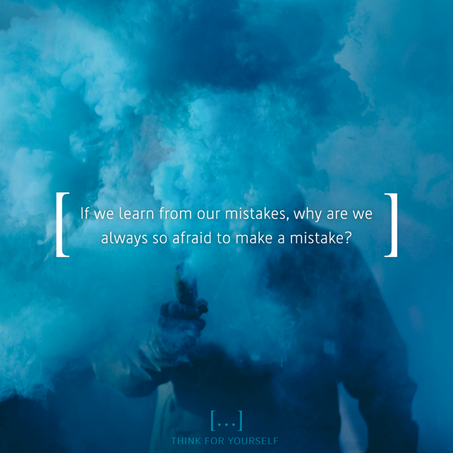 thinkFyourself's tweet photo. If we learn from our mistakes, why are we always so afraid to make a mistake?

#thinkforyourself #questioneverything #thinking #mindset #mindfulness #thoughts #inspiration #words #learning #challenges https://t.co/32ocOj3PkT