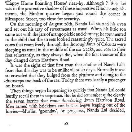 35/n As per eye-witness accounts trucks came down Harrison Road in Calcutta, carrying Muslim men armed with brickbats and bottles as weapons to attack Hindu-owned shops.An attempt was clear to kill Hindus.Source: Margaret Bourke-White, Halfway to Freedom