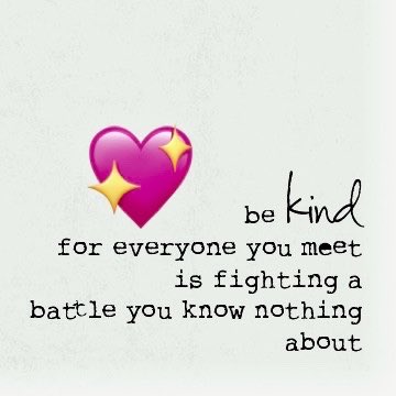 Today, you may come across someone who is trying their best not to fall apart‼️So whatever you do, do it with KINDNESS‼️💖
#EveryoneIsFightingABattle #BeKind  
#SaturdayThoughts #SaturdayMotivation