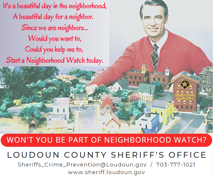It’s a beautiful day for National #GoodNeighborDay! Now is a great time to get involved in your community and talk to your neighbors about starting a Neighborhood Watch Group.

Contact us for more information  Sheriffs_Crime_Prevention@Loudoun.gov

#LCSO #WontYouBeMyNeighbor