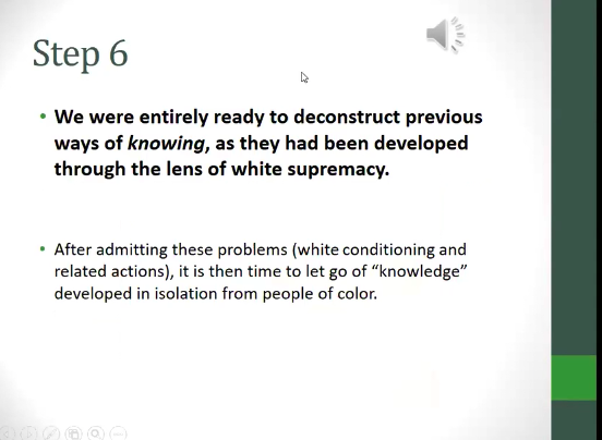 Step 6: We were ready to deconstruct previous ways of knowing as they have been developed through a lens of white supremacy