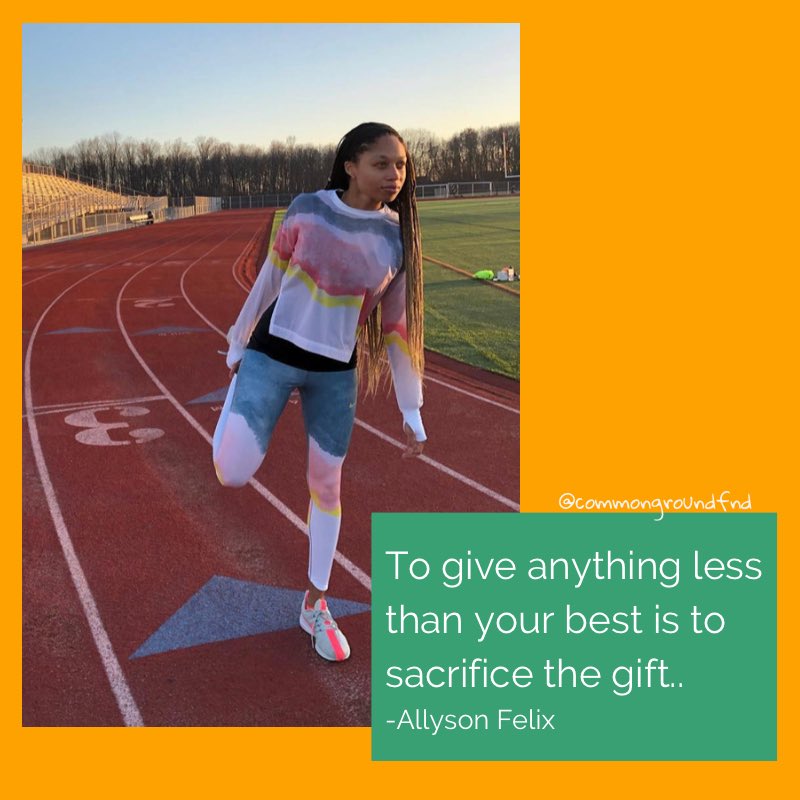 CommonGroundFND's tweet photo. ‘To give anything less than your best is to sacrifice the gift” -Allyson Felix 

#commongroundfoundation #cgffamily #mondaymotivation https://t.co/kGJr3KoZHZ