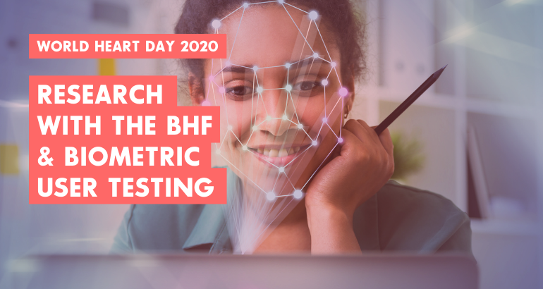 Research4People's tweet photo. Our latest blog celebrating #WorldHeartDay2020 shares how we recruited participants to take part in #WebsiteTesting sessions with the British Heart Foundation using #biometric technology 💖 https://t.co/6w1XW8a50A
#BHF #worldheartday #paidresearch #biometrictesting https://t.co/Po92AThquv