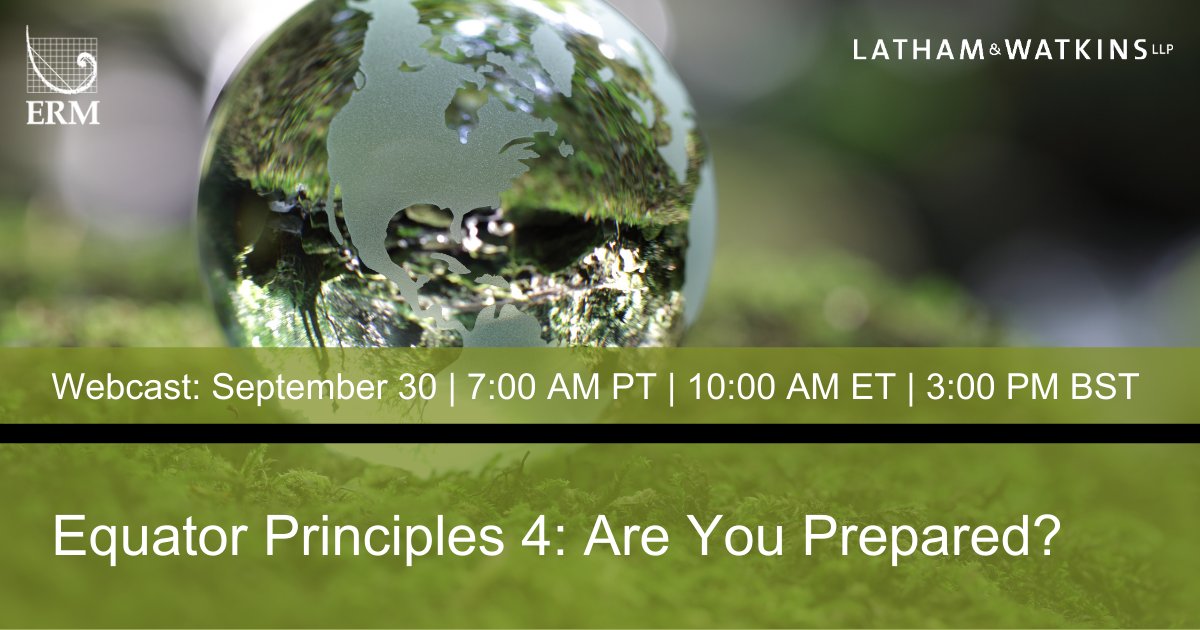 lathamwatkins's tweet image. Join us and ERM for a legal and technical discussion on the important changes introduced by #EquatorPrinciples 4, including real world lessons and best practices for project sponsors and lenders. Register here: bit.ly/337ZEiw