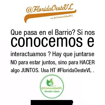 FloridaOesteVL's tweet photo. Que pasa en el Barrio? Si nos conocemos e interactuamos ? Hay que juntarse NO para estar juntos, sino para HACER algo JUNTOS. Usa HT #FloridaOesteVL . https://t.co/BKmYKSXvXX