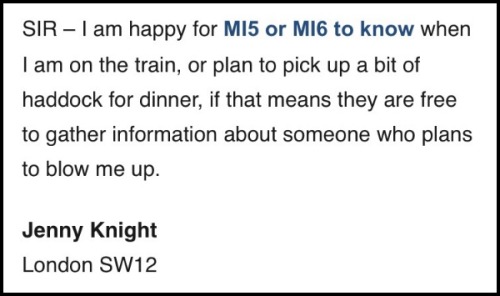 NUMBER 23: I am happy for MI5 or MI6 to know when I am on the train…if that means they are free to gather information about someone who plans to blow me up."