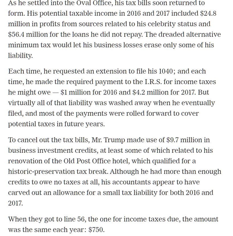 So. I finally read the NYT Trump tax story because I wanted to see what line was being reported for taxes owed and I came across this about the $750 in 2016 and 2017. Per the NYT own story, Trump actually paid to the US Treasury $1 million in 2016 and $4.2 million in 2017.