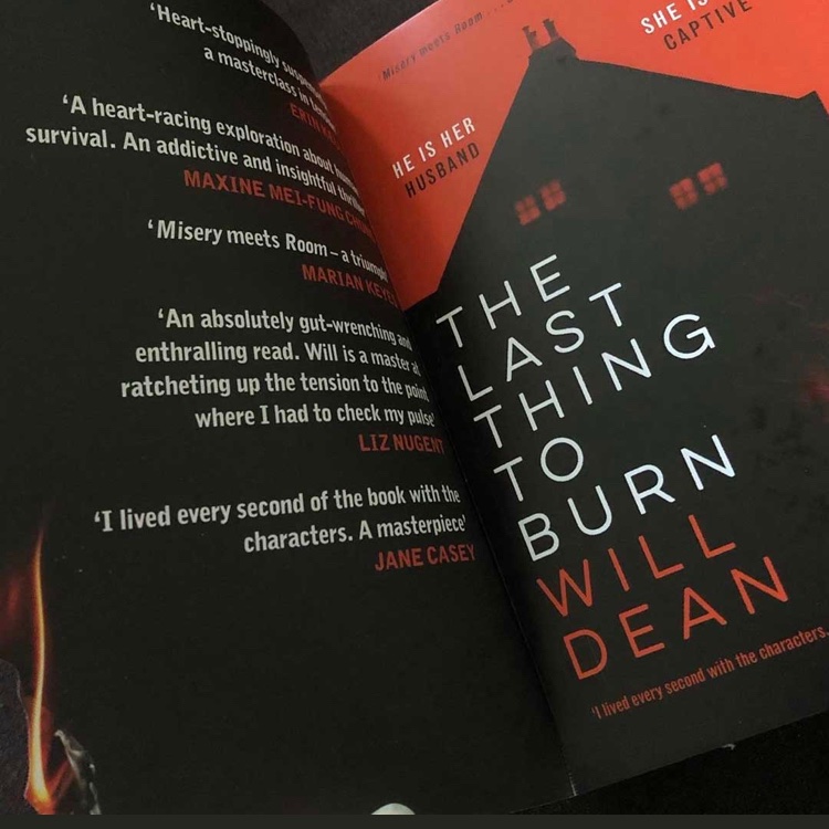 I am in pieces. A weeping, nail-bitten mess. This book is completely absorbing and important and brilliantly written. Such devastating cruelty within its pages, such love too. #TheLastThingToBurn by @willrdean