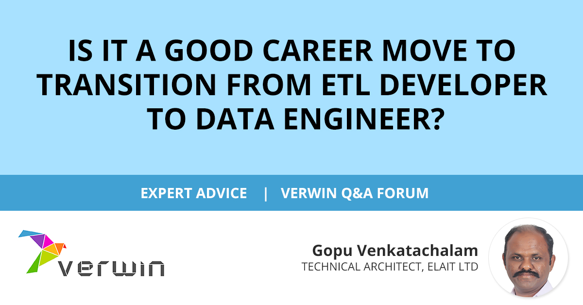 VerwinCareers's tweet photo. @VerwinCareers Verwin Expert and Technical Architect at Elait Ltd, Gopu Venkatachalam advises if it’s a good idea to move from ETL Developer to Data Engineer.
Read his expert answer here - https://t.co/Ni3AWICO0l
#architects #etldeveloper #DataEngineering  #etltools https://t.co/2YjTttA5rX