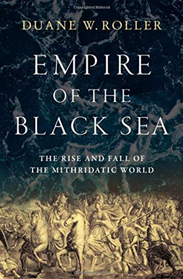 flr_louis's tweet photo. Duane W. Roller - Empire of the Black Sea - The Rise and Fall of the Mithridatic World à paraître en décembre @OxUniPress https://t.co/79Wa5gF4HZ